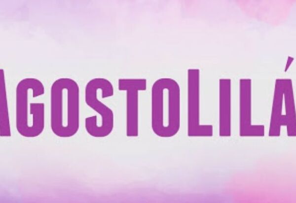 Você sabe por que Agosto Lilás?