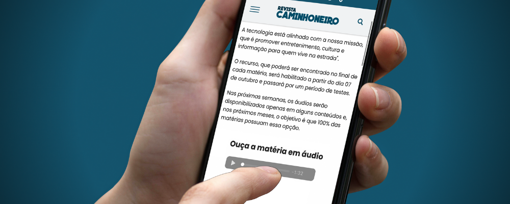 Revista Caminhoneiro lança recurso que disponibiliza matérias em áudio aos leitores