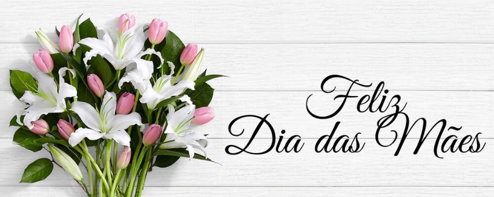 Feliz Dia das Mães!