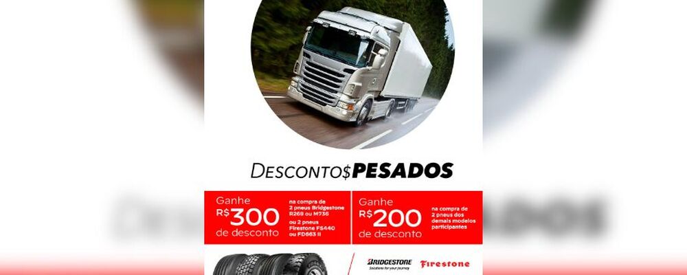 Caminhoneiros têm descontos exclusivos em pneus Bridgestone e Firestone com a promoção Descontos Pesados